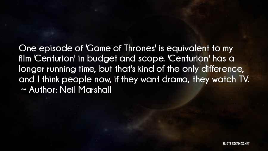 Neil Marshall Quotes 1069208