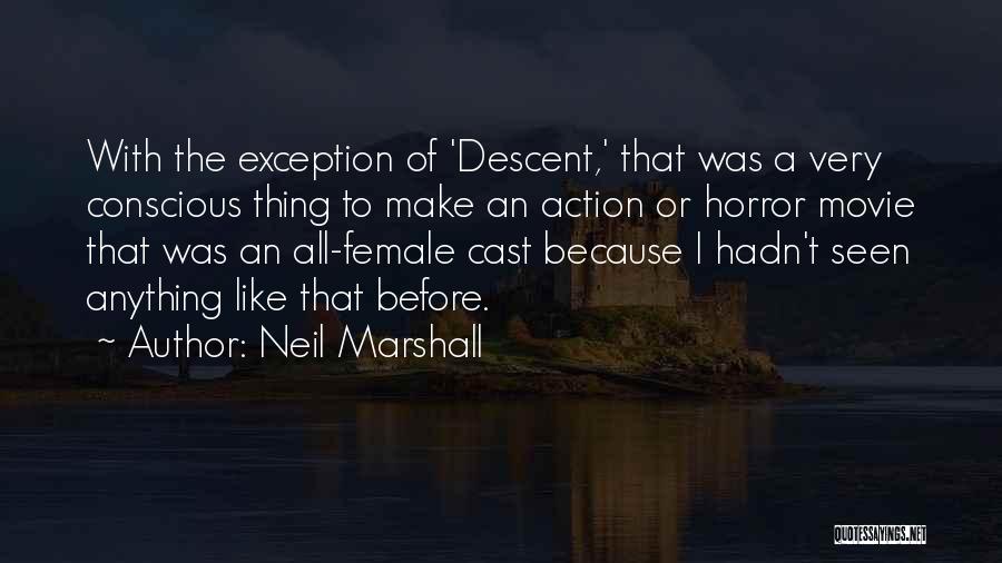 Neil Marshall Quotes 1585672