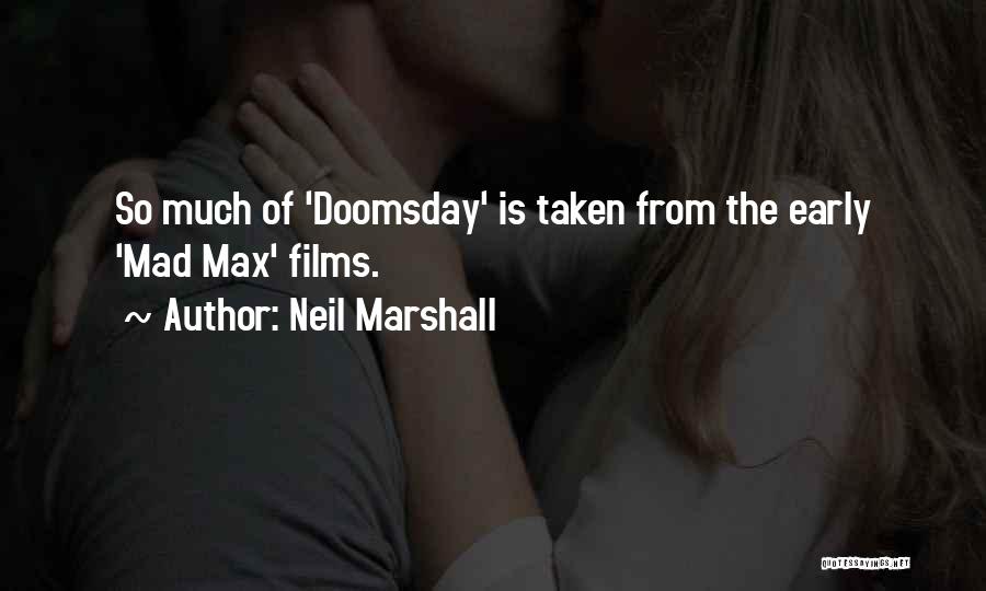 Neil Marshall Quotes 817934