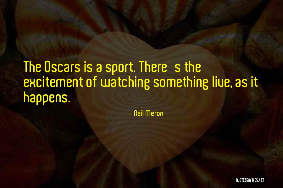Neil Meron Quotes 675126 Neil Meron Quotes 675126