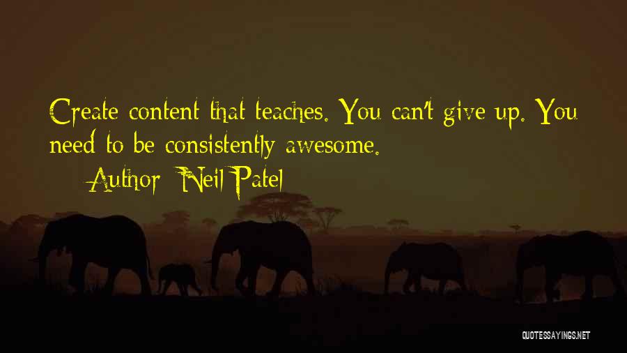 Neil Patel Quotes 1859216