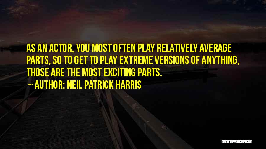 Neil Patrick Harris Quotes 662161