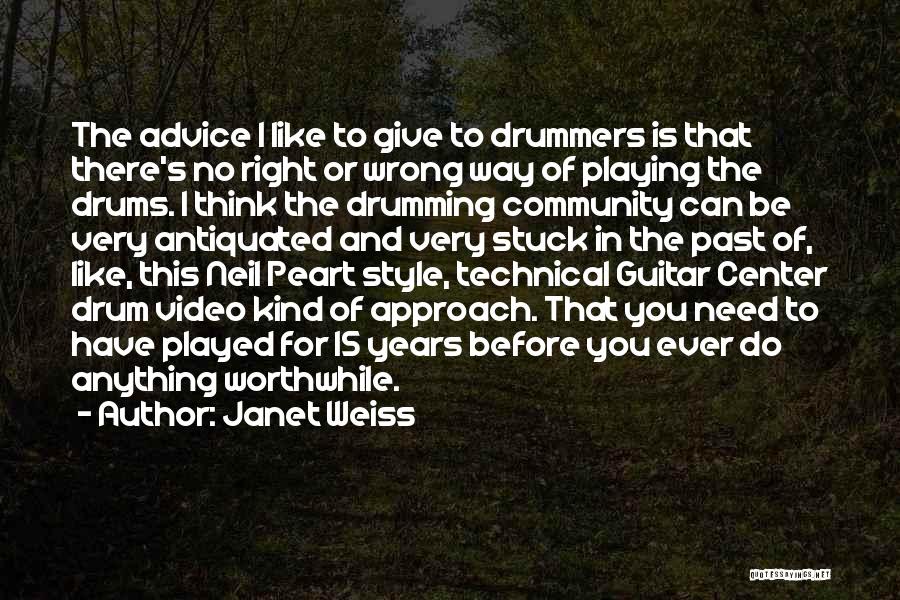 Neil Peart Drum Quotes By Janet Weiss