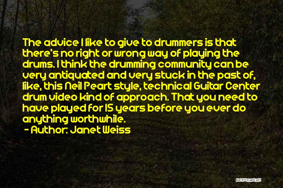 Neil Peart Drumming Quotes By Janet Weiss