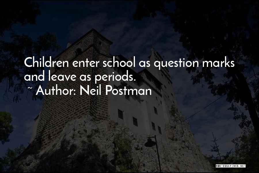 Neil Postman Quotes 1487877