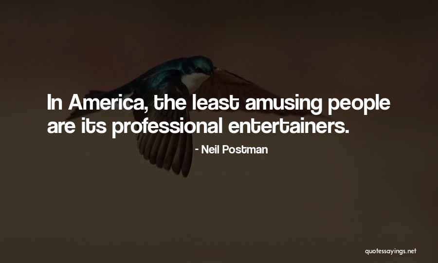 Neil Postman Quotes 1573703