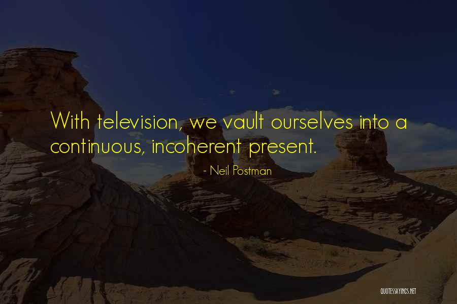 Neil Postman Quotes 1692592