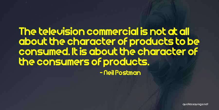 Neil Postman Quotes 449928