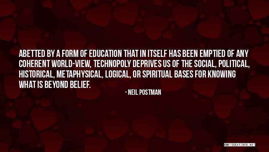 Neil Postman Quotes 452305