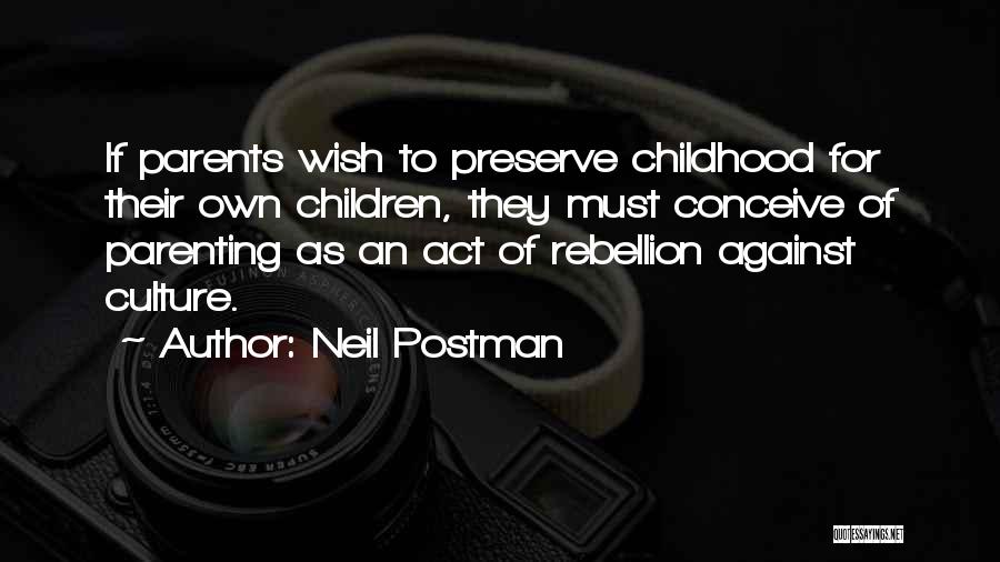 Neil Postman Quotes 78945