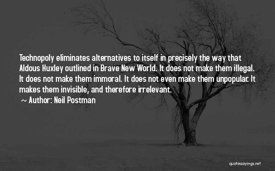 Neil Postman Technopoly Quotes By Neil Postman