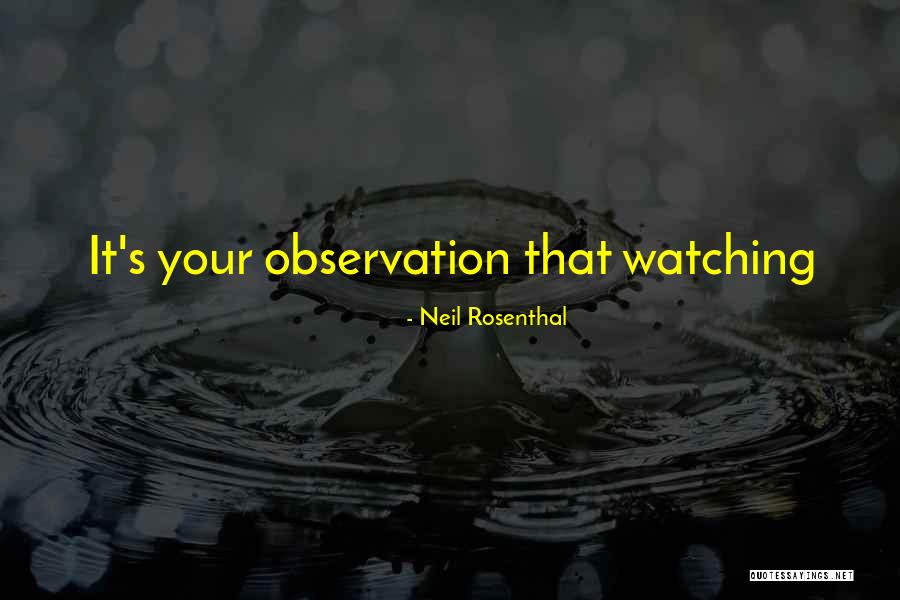 Neil Rosenthal Quotes 438786 Neil Rosenthal Quotes 438786