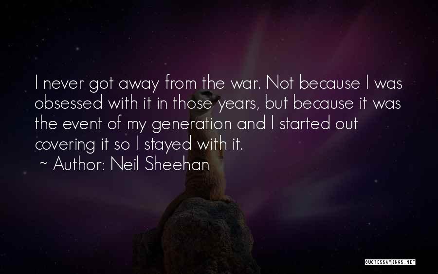 Neil Sheehan Quotes 1585005