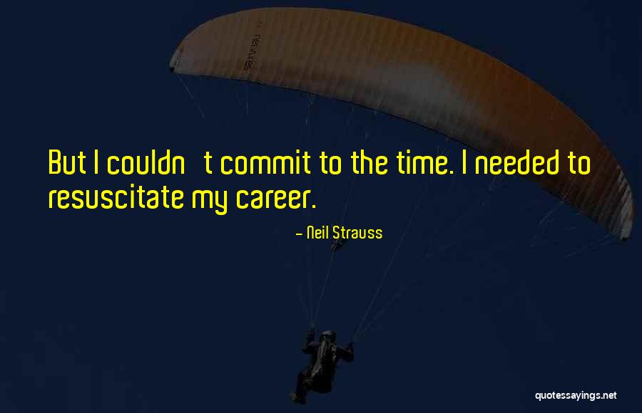 Neil Strauss Quotes 1415460 Neil Strauss Quotes 1415460