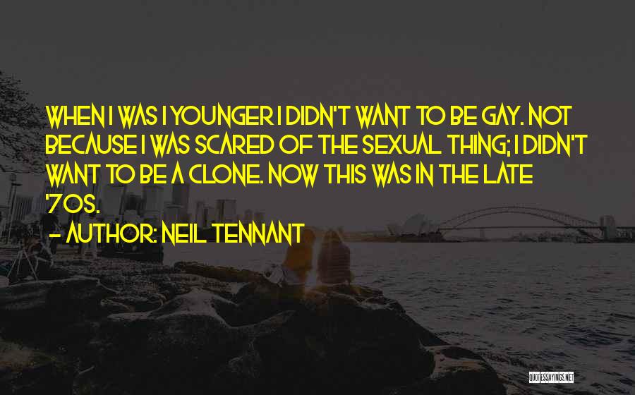 Neil Tennant Quotes 1071615