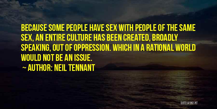 Neil Tennant Quotes 1501235