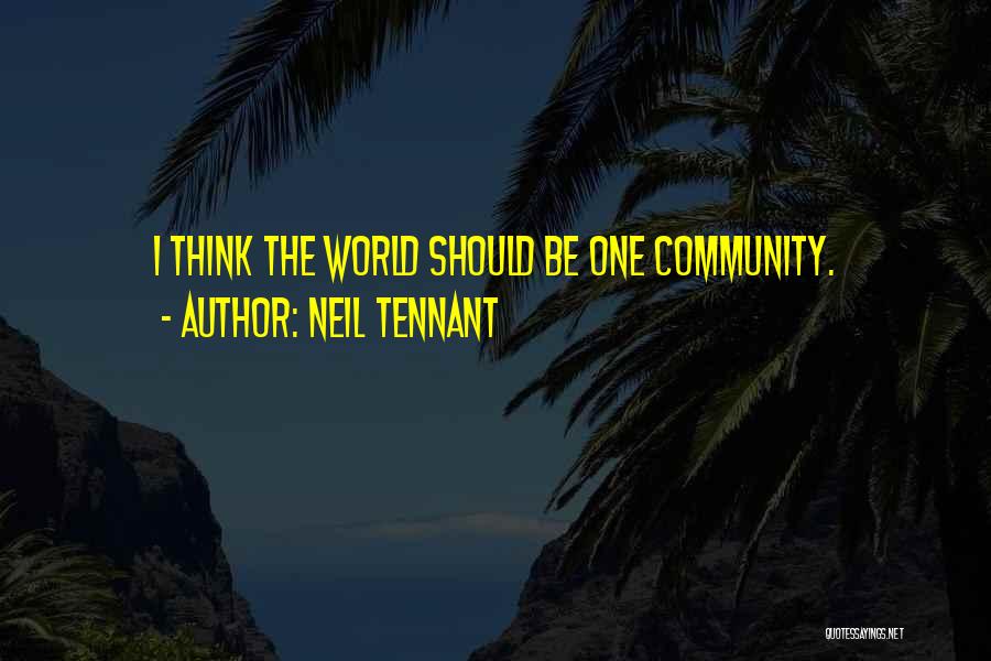 Neil Tennant Quotes 670771