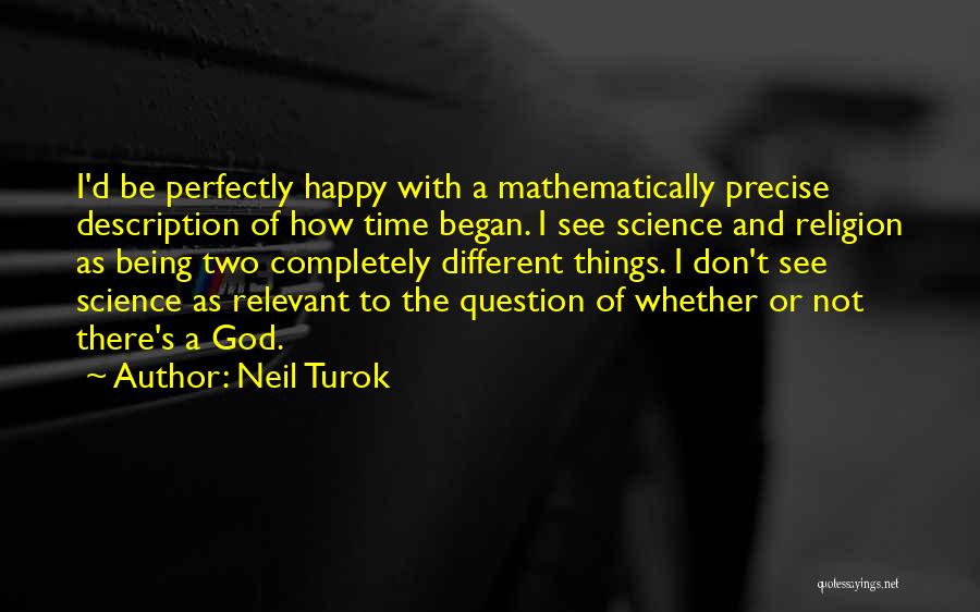 Neil Turok Quotes 1234077