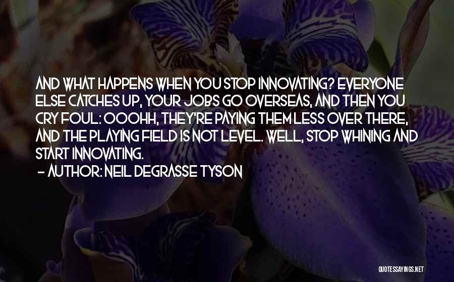 Neil Tyson Quotes By Neil DeGrasse Tyson