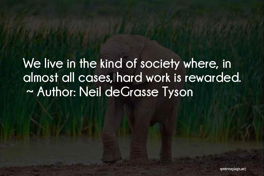 Neil Tyson Quotes By Neil DeGrasse Tyson