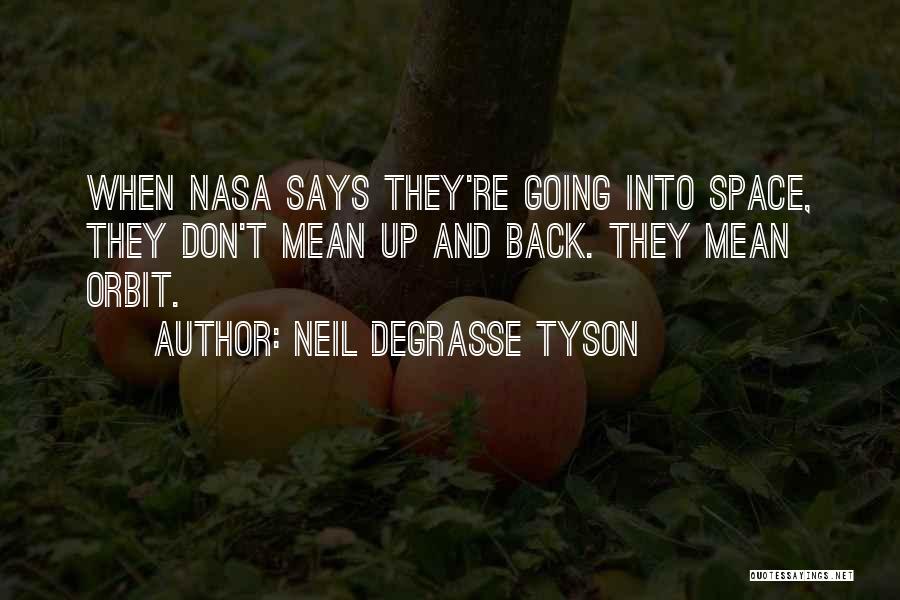 Neil Tyson Quotes By Neil DeGrasse Tyson