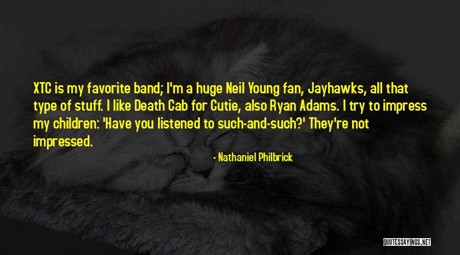 Neil Young Death Quotes By Nathaniel Philbrick Neil Young Death Quotes By Nathaniel Philbrick