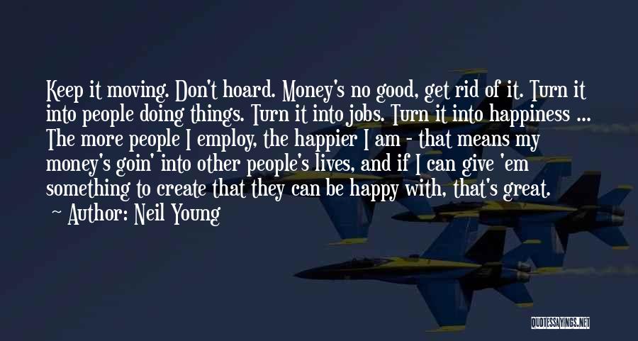 Neil Young Quotes 107412