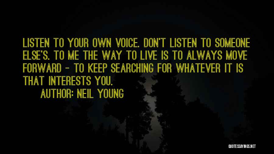 Neil Young Quotes 1089569