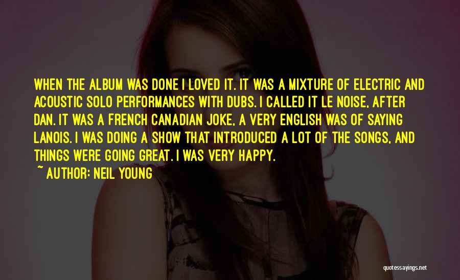 Neil Young Quotes 2268183