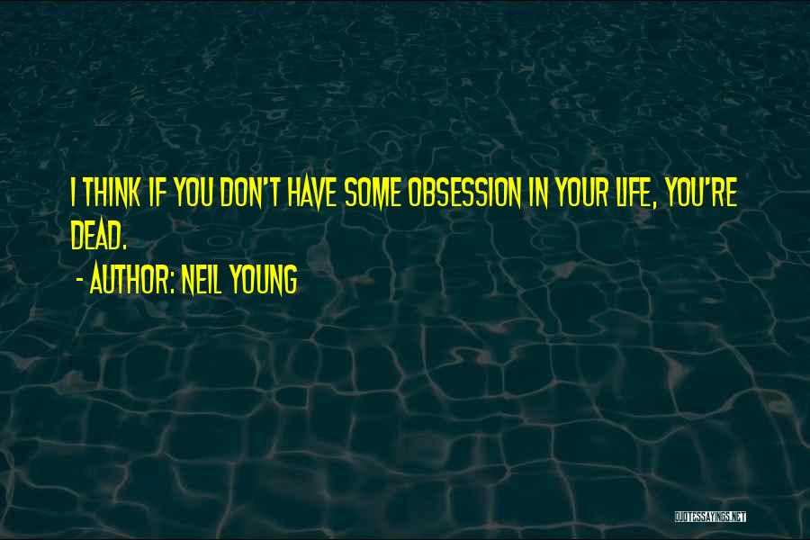 Neil Young Quotes 242813