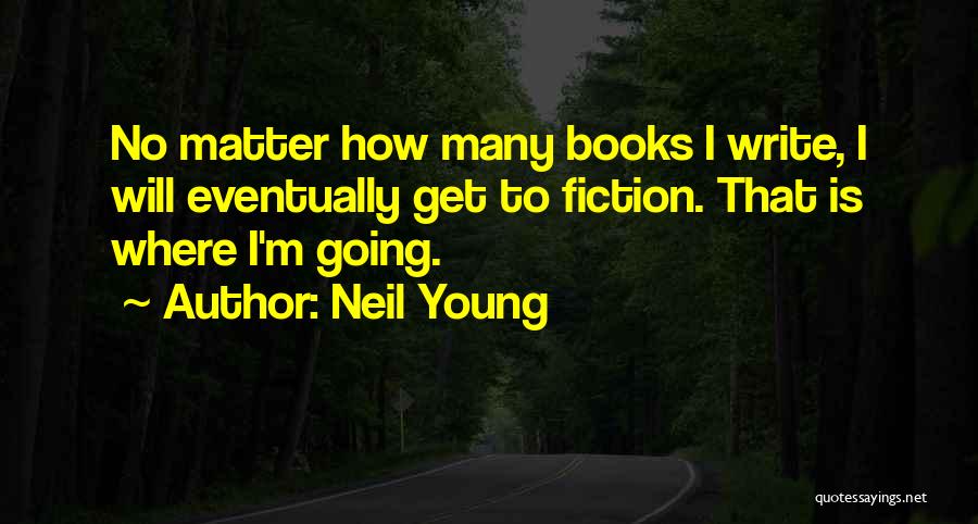 Neil Young Quotes 520187