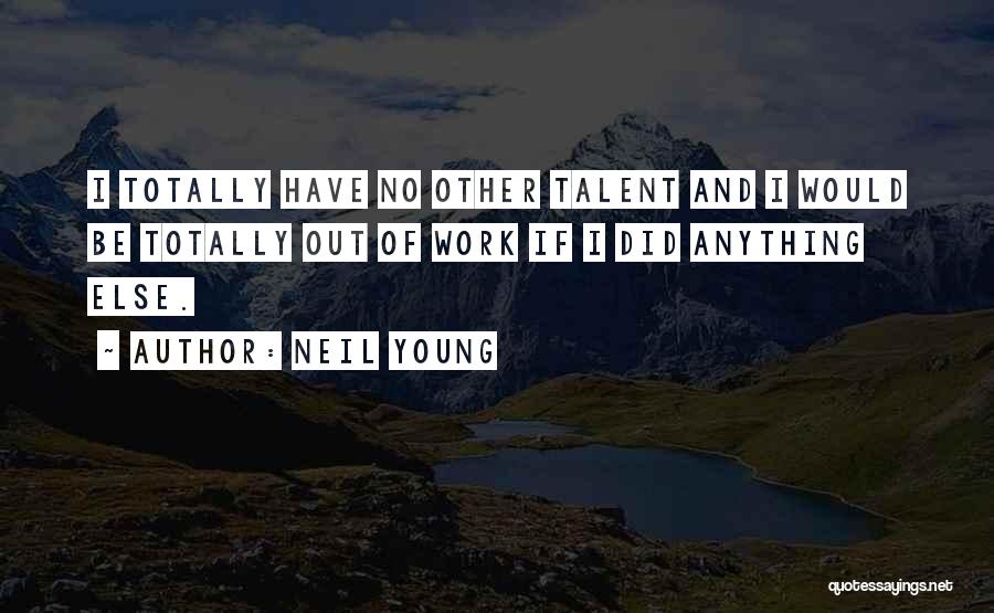 Neil Young Quotes 768726