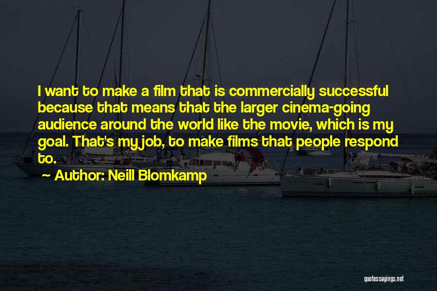 Neill Blomkamp Quotes 1385527