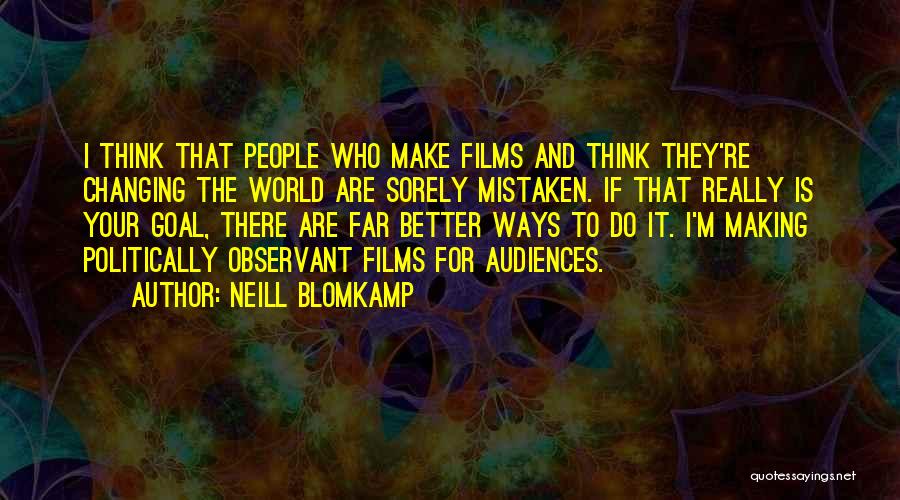 Neill Blomkamp Quotes 1854007