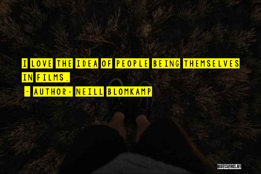 Neill Blomkamp Quotes 2068309