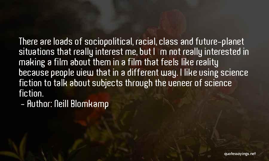 Neill Blomkamp Quotes 760626