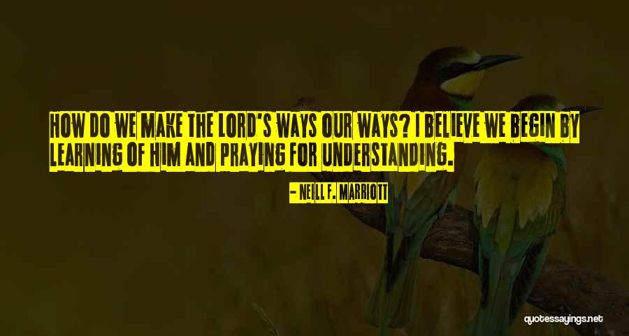 Neill Marriott Quotes By Neill F. Marriott Neill Marriott Quotes By Neill F. Marriott