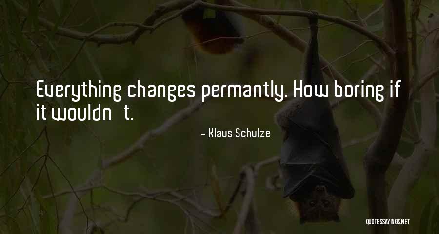 Neilmed Quotes By Klaus Schulze Neilmed Quotes By Klaus Schulze