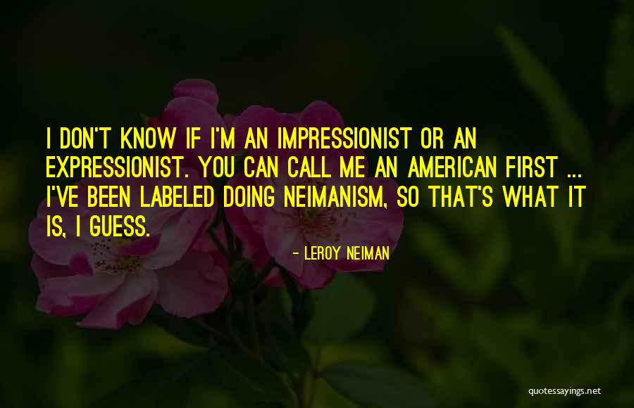 Neimanism Quotes By LeRoy Neiman Neimanism Quotes By LeRoy Neiman