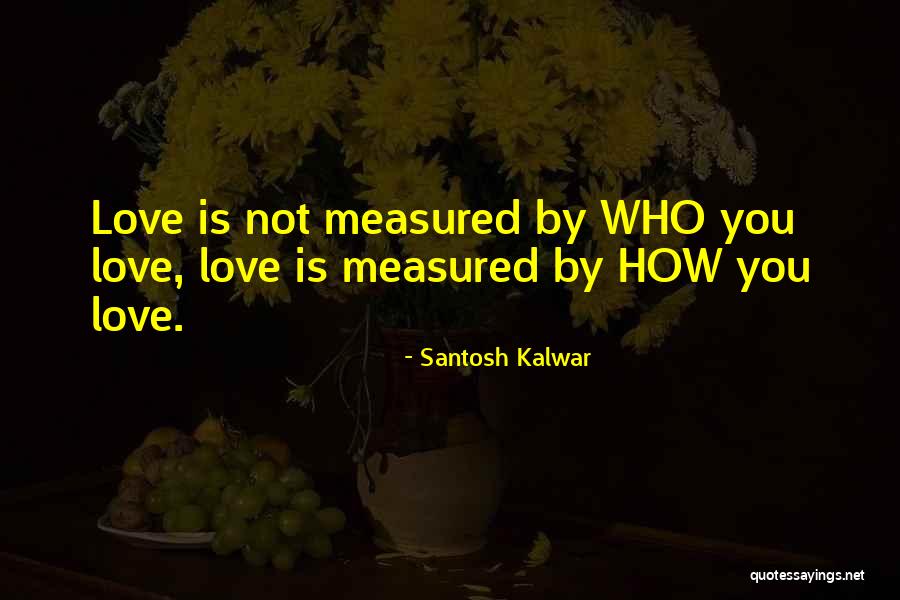 Neise Quotes By Santosh Kalwar Neise Quotes By Santosh Kalwar