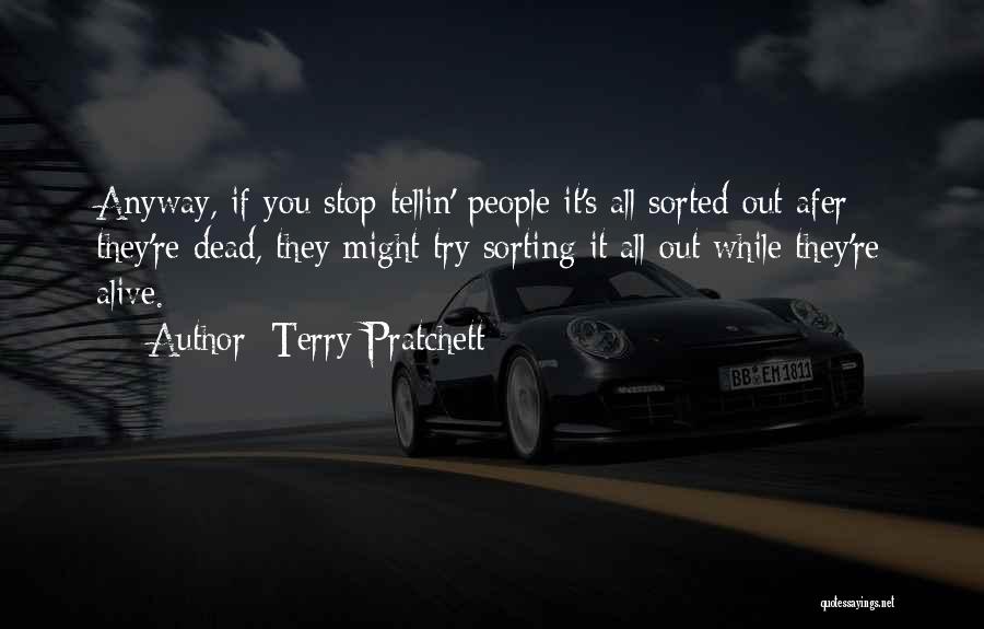 Neisewander Enterprises Quotes By Terry Pratchett