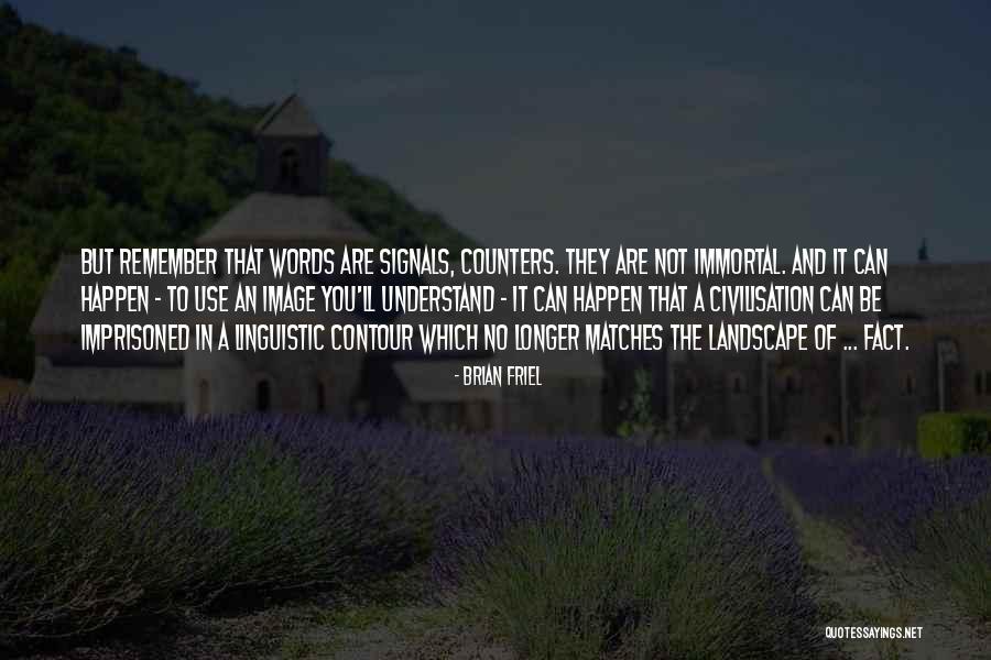 Neistina Ili Quotes By Brian Friel Neistina Ili Quotes By Brian Friel