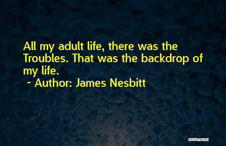 Neitzel Luke Quotes By James Nesbitt