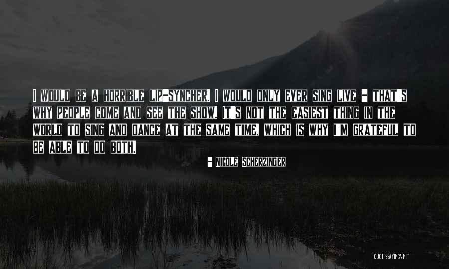 Neivert Knife Quotes By Nicole Scherzinger Neivert Knife Quotes By Nicole Scherzinger