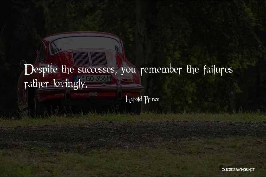 Nejhorsi Quotes By Harold Prince Nejhorsi Quotes By Harold Prince