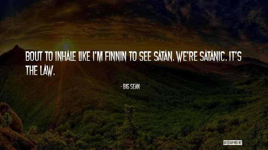 Nejib Jahan Quotes By Big Sean Nejib Jahan Quotes By Big Sean