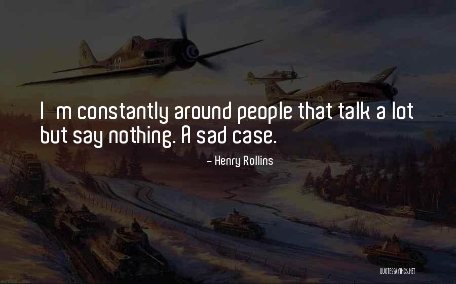 Nejiten Quotes By Henry Rollins Nejiten Quotes By Henry Rollins