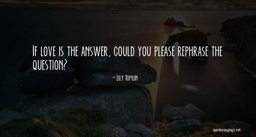 Nekamo Quotes By Lily Tomlin Nekamo Quotes By Lily Tomlin