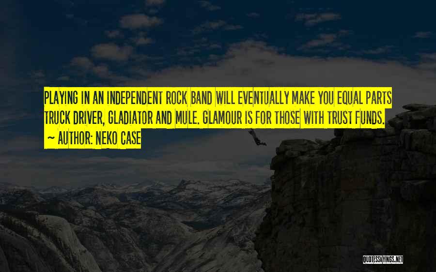 Neko K Quotes By Neko Case