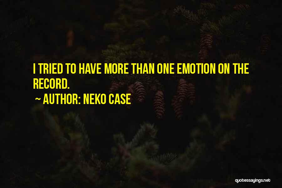 Neko Quotes By Neko Case